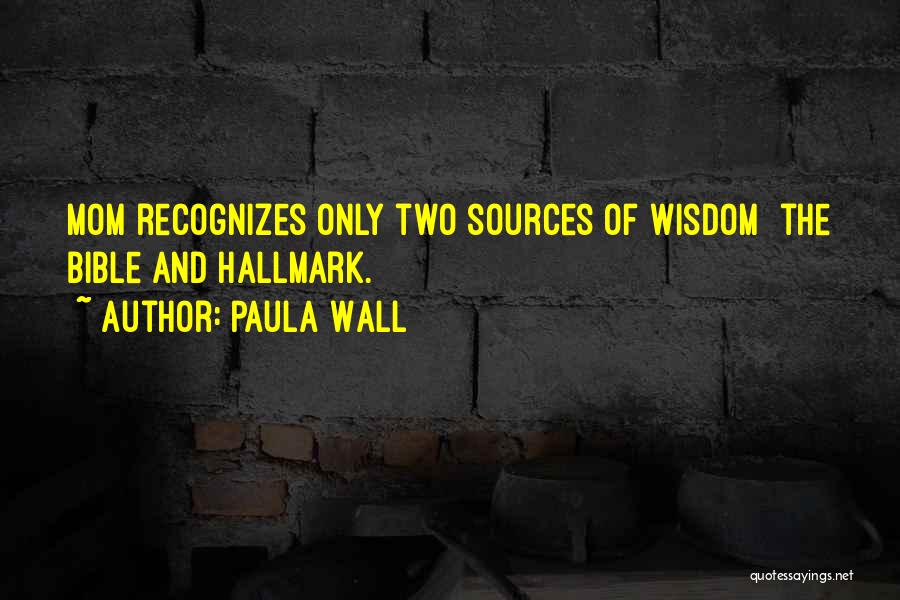 Paula Wall Quotes 2155335