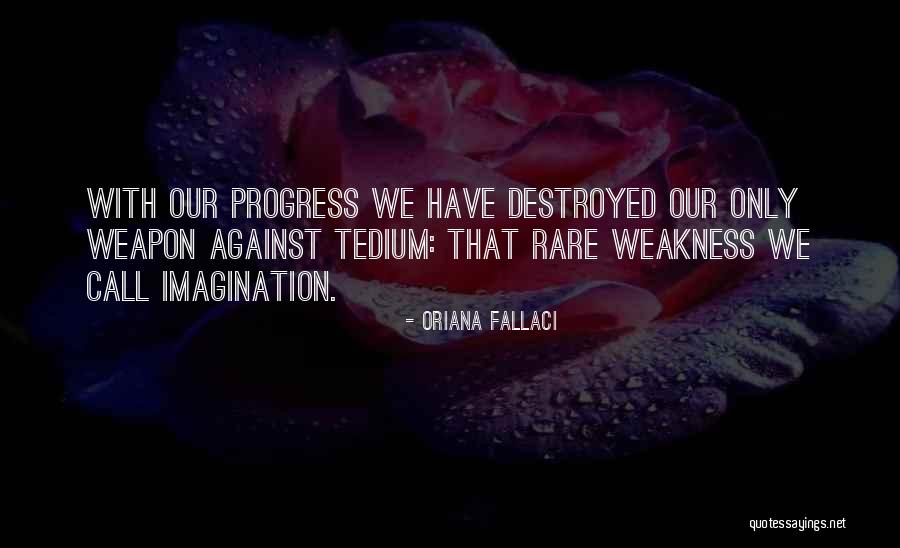 Paula Weishoff Quotes By Oriana Fallaci Paula Weishoff Quotes By Oriana Fallaci