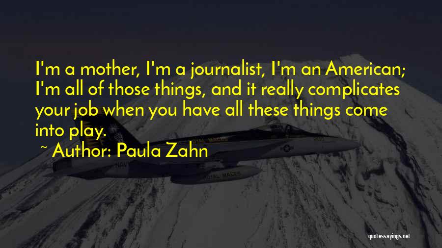 Paula Zahn Quotes 208818