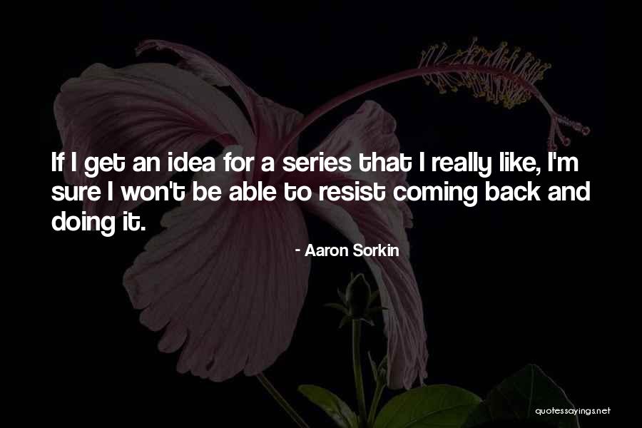 Paulatem Quotes By Aaron Sorkin Paulatem Quotes By Aaron Sorkin