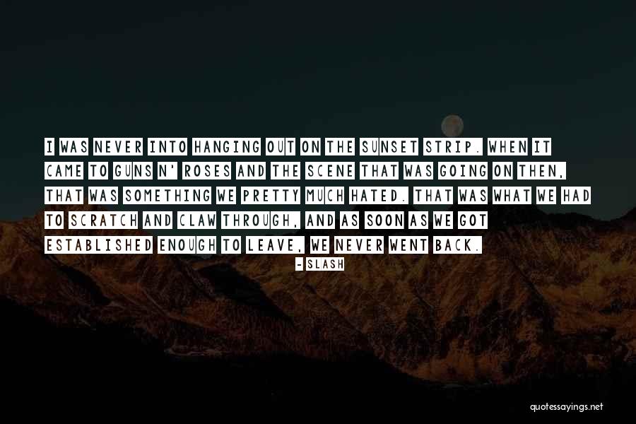 Paulauskas Rolandas Quotes By Slash Paulauskas Rolandas Quotes By Slash