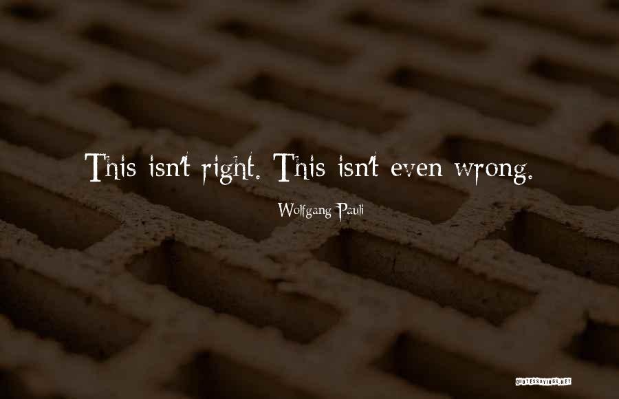 Pauli Quotes By Wolfgang Pauli Pauli Quotes By Wolfgang Pauli
