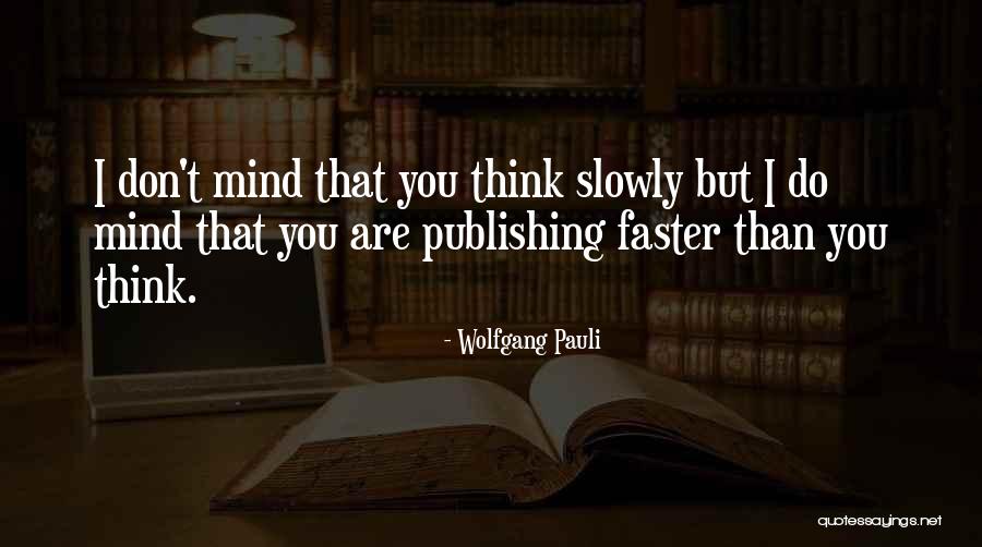 Pauli Quotes By Wolfgang Pauli Pauli Quotes By Wolfgang Pauli