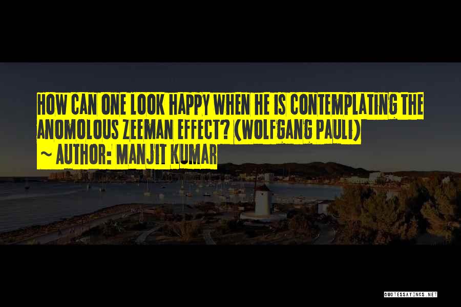 Pauli Wolfgang Quotes By Manjit Kumar