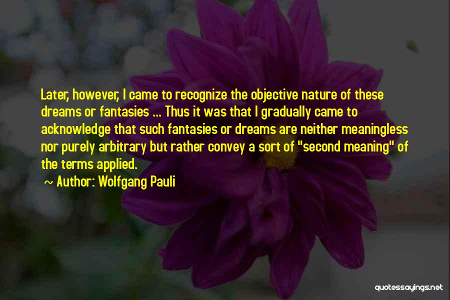 Pauli Wolfgang Quotes By Wolfgang Pauli