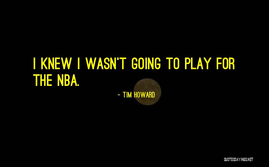 Pauliana Biana Quotes By Tim Howard Pauliana Biana Quotes By Tim Howard
