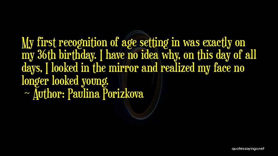 Paulina Porizkova Quotes 1979047