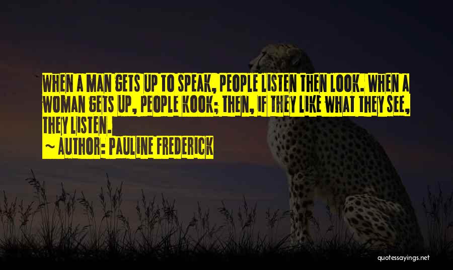 Pauline Frederick Quotes 1820797