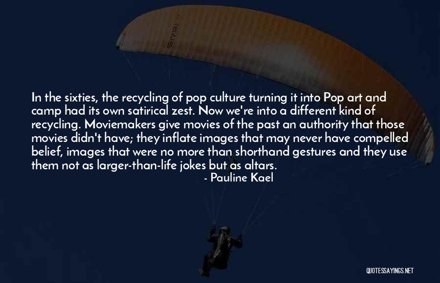 Pauline Kael Quotes 161027 Pauline Kael Quotes 161027