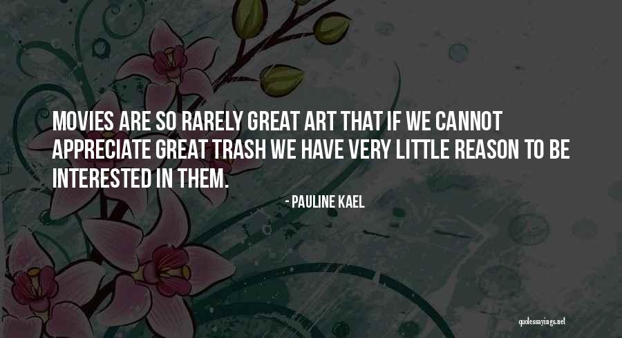 Pauline Kael Quotes 1644797 Pauline Kael Quotes 1644797