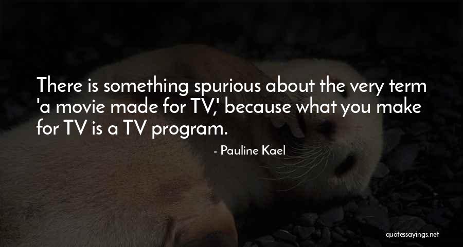 Pauline Kael Quotes 1666459 Pauline Kael Quotes 1666459