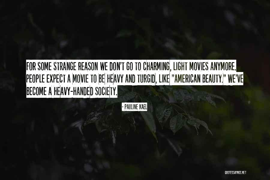 Pauline Kael Quotes 178881 Pauline Kael Quotes 178881