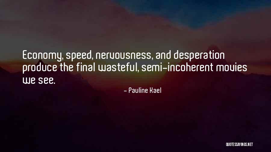 Pauline Kael Quotes 1940309 Pauline Kael Quotes 1940309