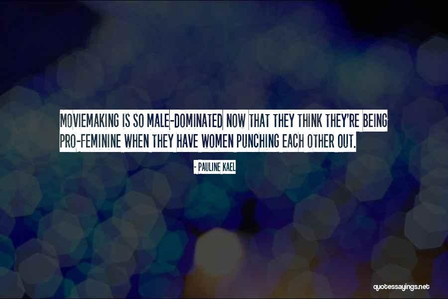 Pauline Kael Quotes 1990523 Pauline Kael Quotes 1990523