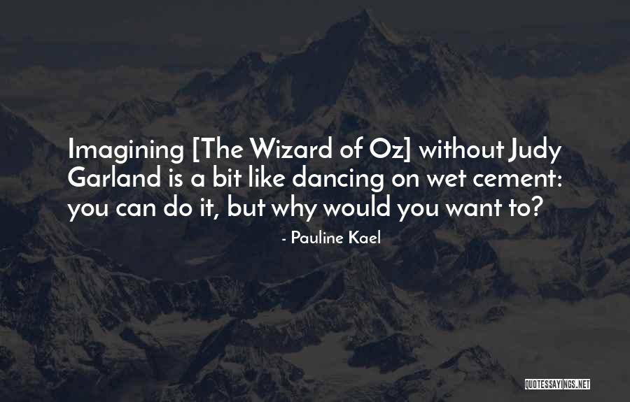 Pauline Kael Quotes 2189753 Pauline Kael Quotes 2189753