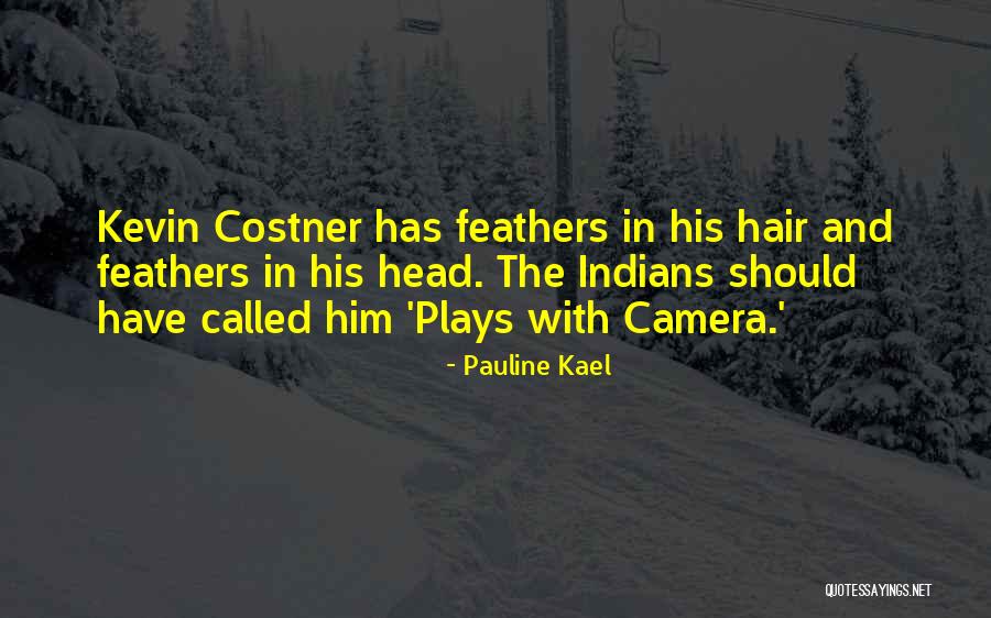 Pauline Kael Quotes 2269248 Pauline Kael Quotes 2269248