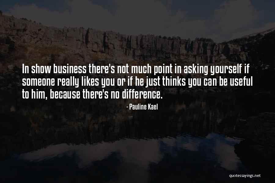 Pauline Kael Quotes 288193 Pauline Kael Quotes 288193