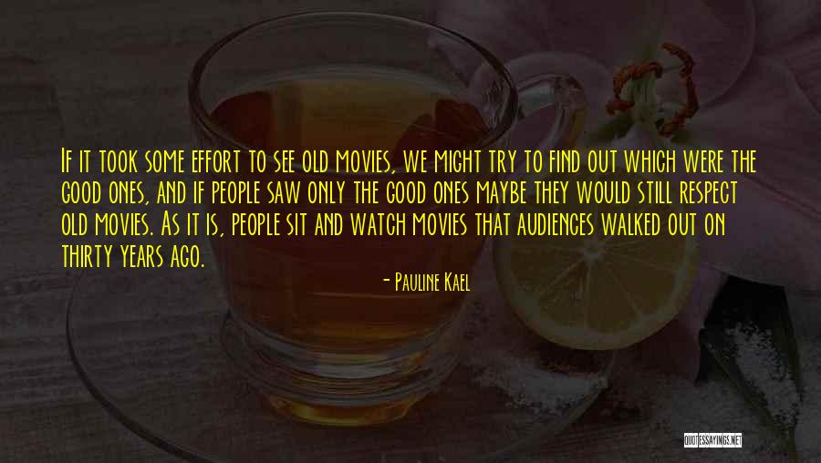 Pauline Kael Quotes 708338 Pauline Kael Quotes 708338