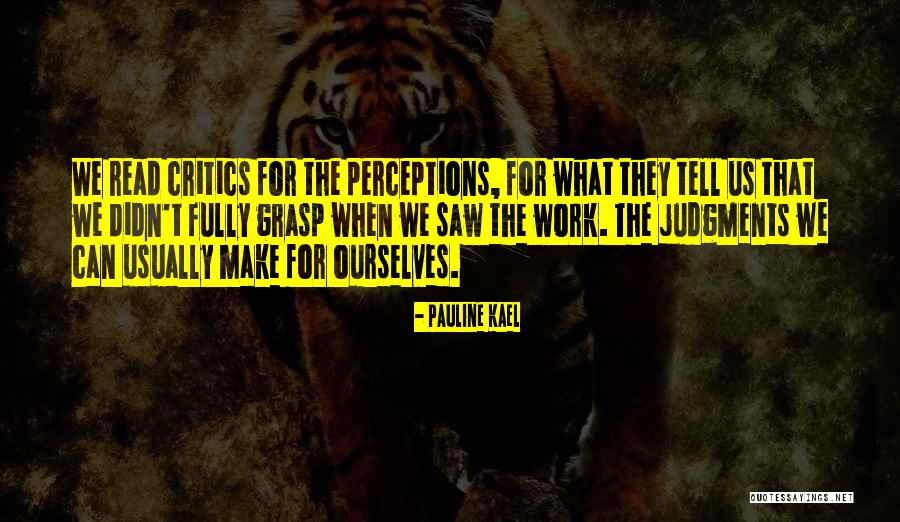 Pauline Kael Quotes 767222 Pauline Kael Quotes 767222