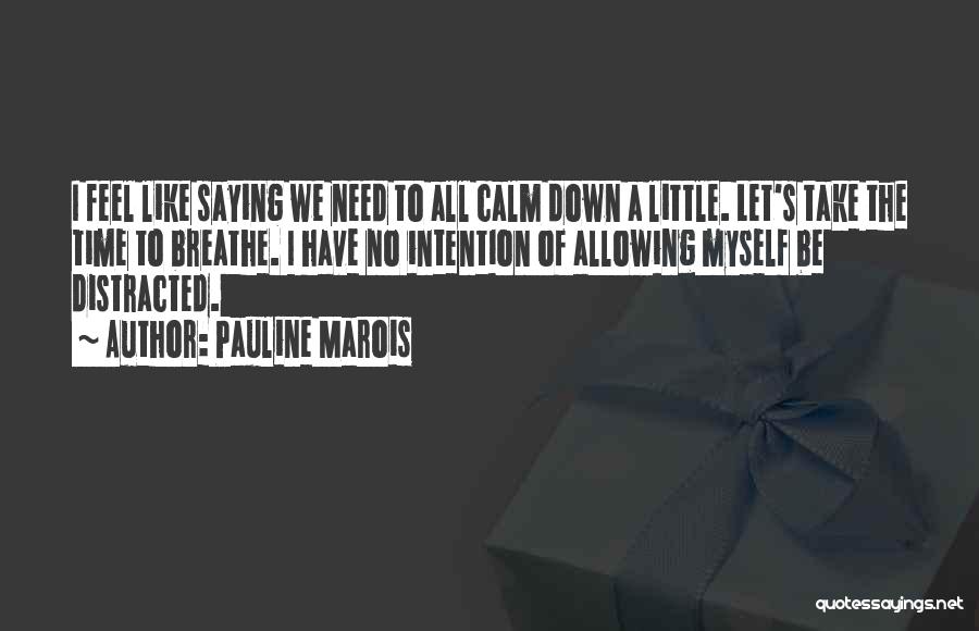 Pauline Marois Quotes 1217101