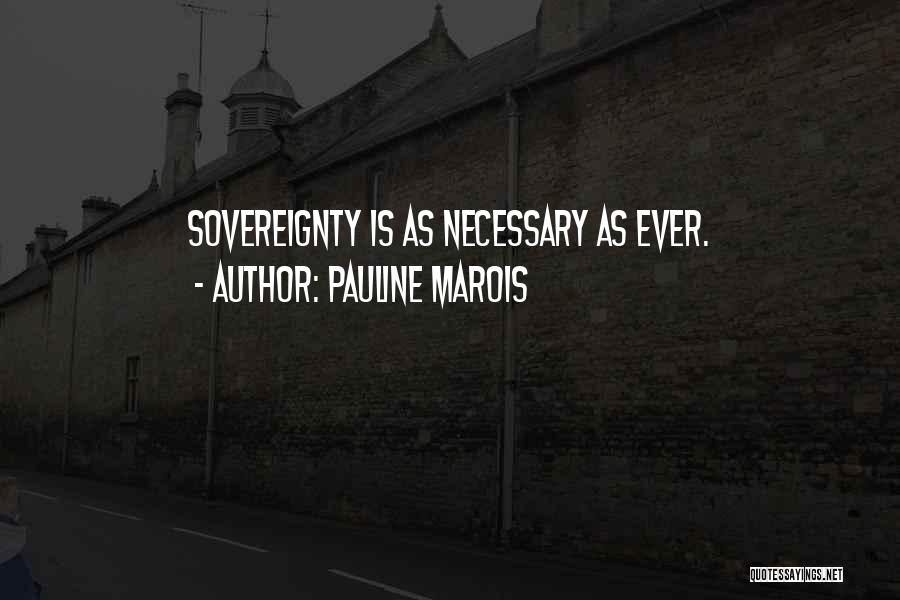 Pauline Marois Quotes 691457