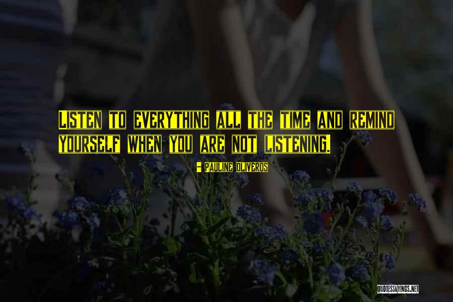 Pauline Oliveros Quotes 427891 Pauline Oliveros Quotes 427891