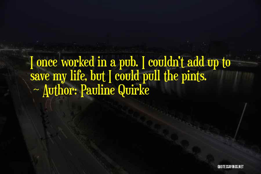 Pauline Quirke Quotes 2101292