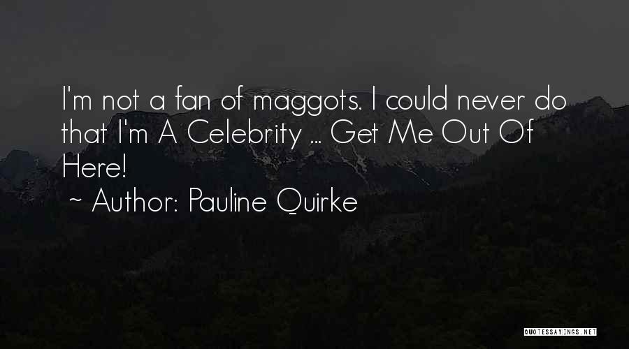 Pauline Quirke Quotes 2159037