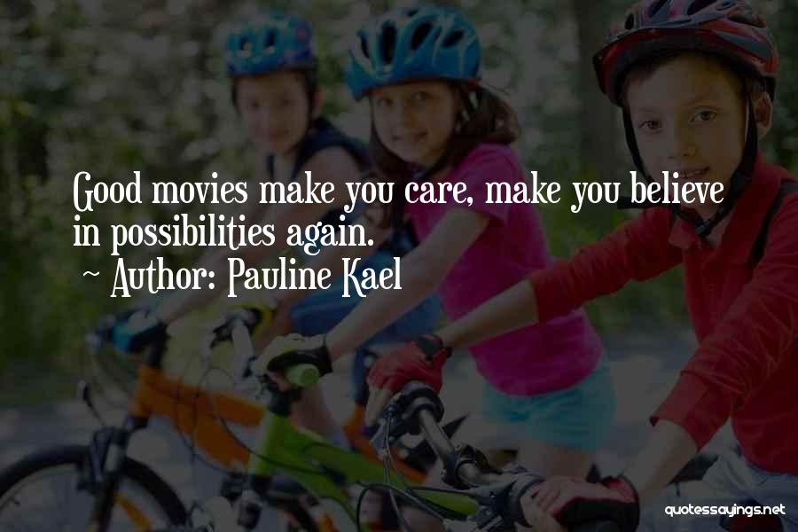 Pauline Quotes By Pauline Kael
