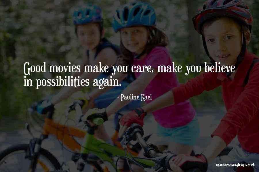 Pauline Quotes By Pauline Kael Pauline Quotes By Pauline Kael