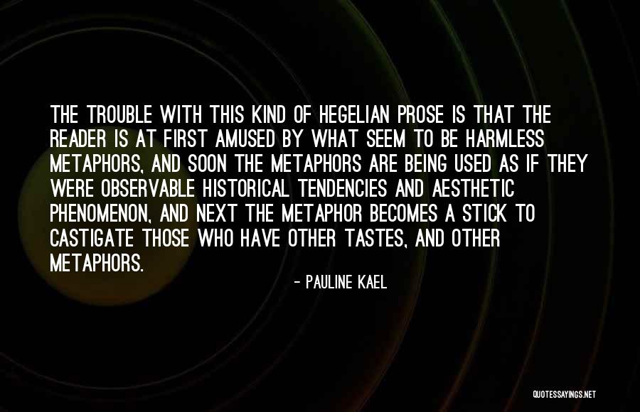 Pauline Quotes By Pauline Kael Pauline Quotes By Pauline Kael