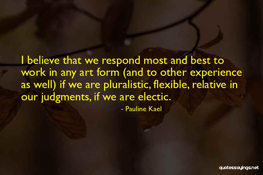 Pauline Quotes By Pauline Kael Pauline Quotes By Pauline Kael