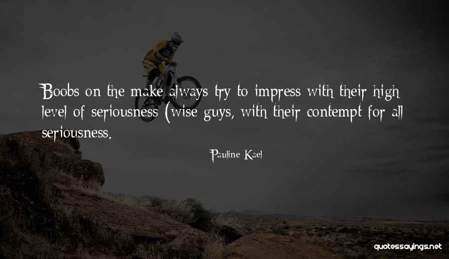 Pauline Quotes By Pauline Kael Pauline Quotes By Pauline Kael