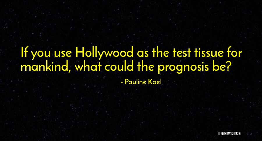 Pauline Quotes By Pauline Kael