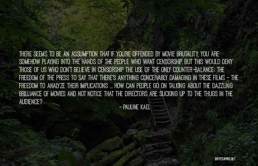 Pauline Quotes By Pauline Kael Pauline Quotes By Pauline Kael