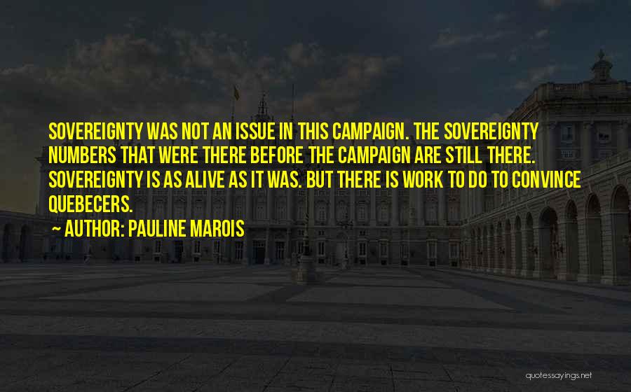 Pauline Quotes By Pauline Marois