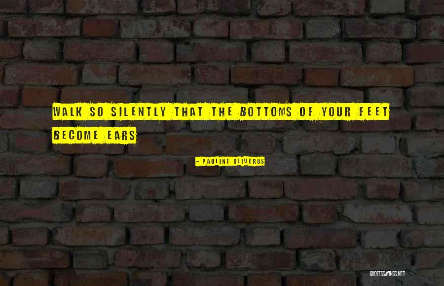 Pauline Quotes By Pauline Oliveros Pauline Quotes By Pauline Oliveros