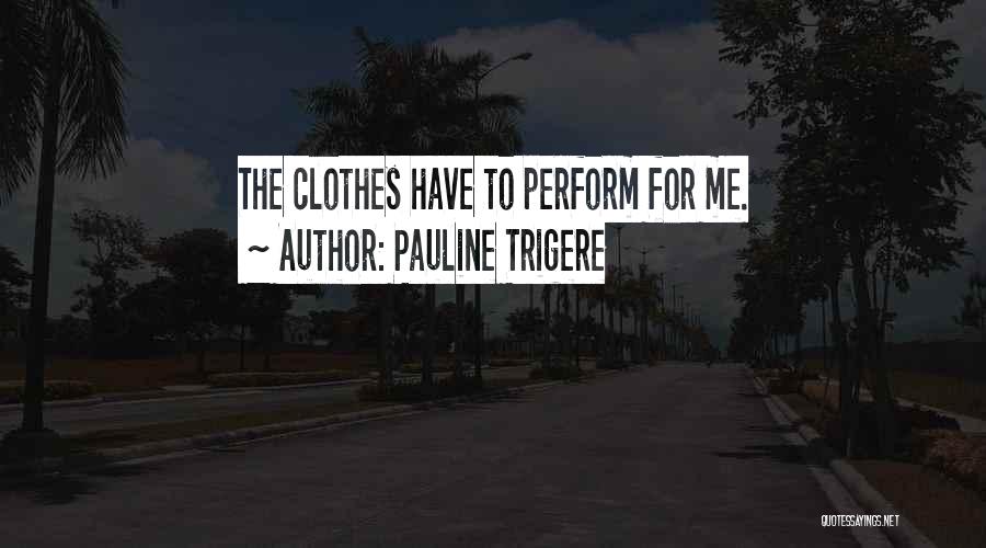 Pauline Trigere Quotes 1923761