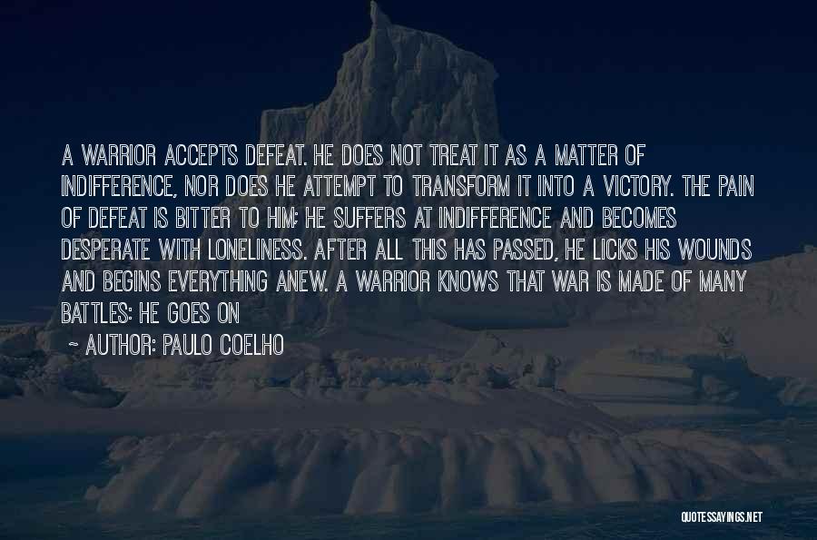 Paulo Coelho A Warrior's Life Quotes By Paulo Coelho