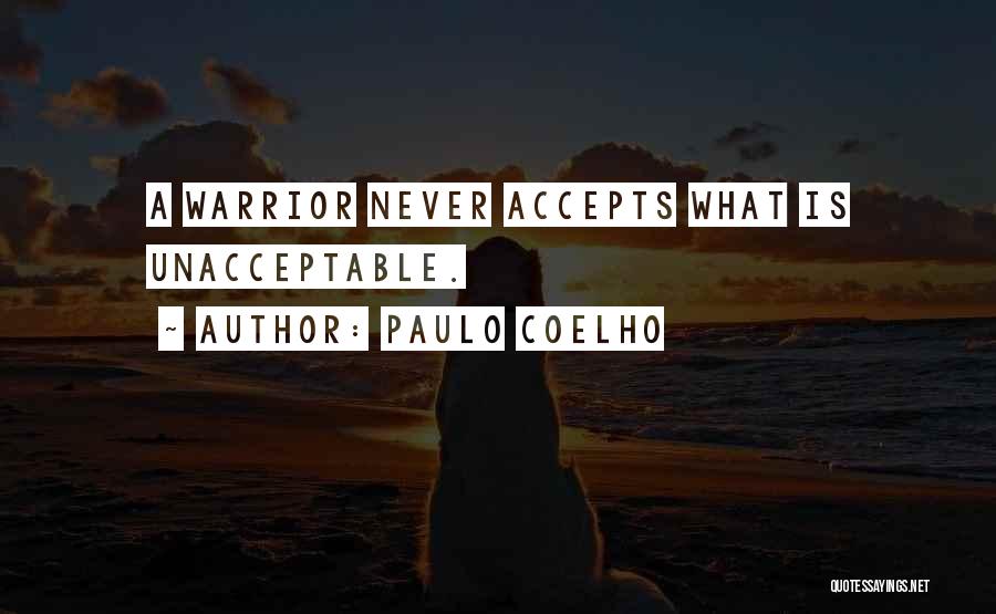 Paulo Coelho A Warrior's Life Quotes By Paulo Coelho