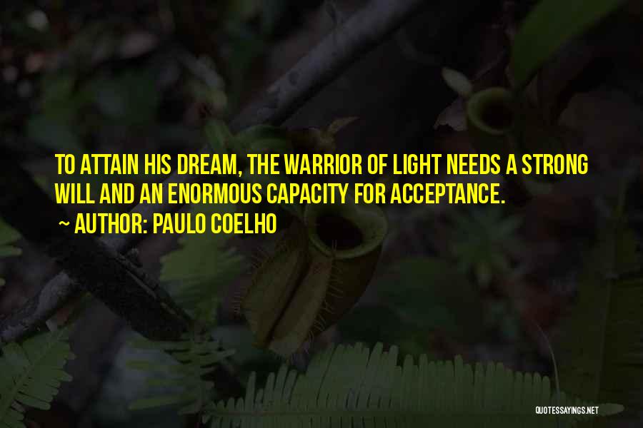 Paulo Coelho A Warrior's Life Quotes By Paulo Coelho