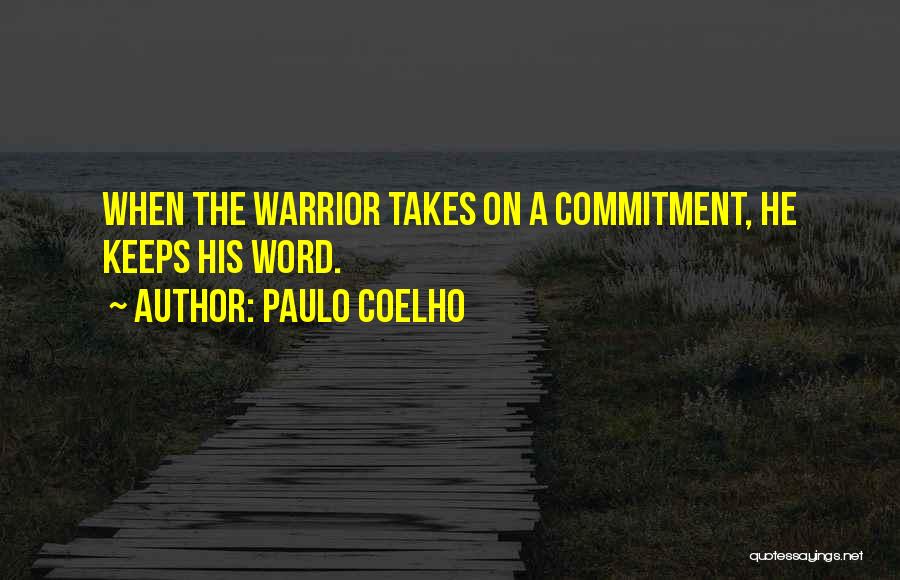 Paulo Coelho A Warrior's Life Quotes By Paulo Coelho