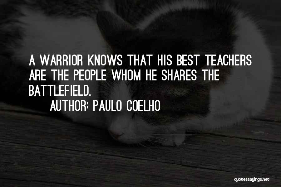 Paulo Coelho A Warrior's Life Quotes By Paulo Coelho