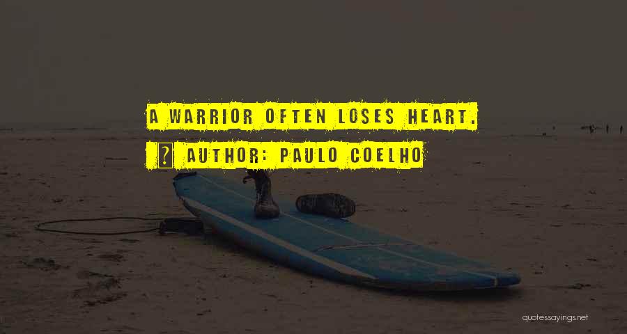 Paulo Coelho A Warrior's Life Quotes By Paulo Coelho