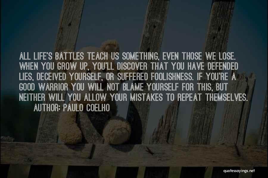 Paulo Coelho A Warrior's Life Quotes By Paulo Coelho