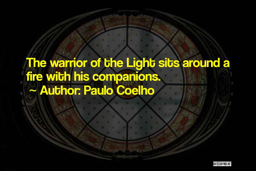 Paulo Coelho A Warrior's Life Quotes By Paulo Coelho