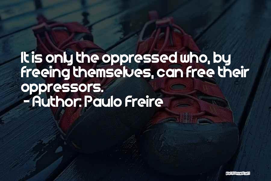 Paulo Freire Quotes 267689