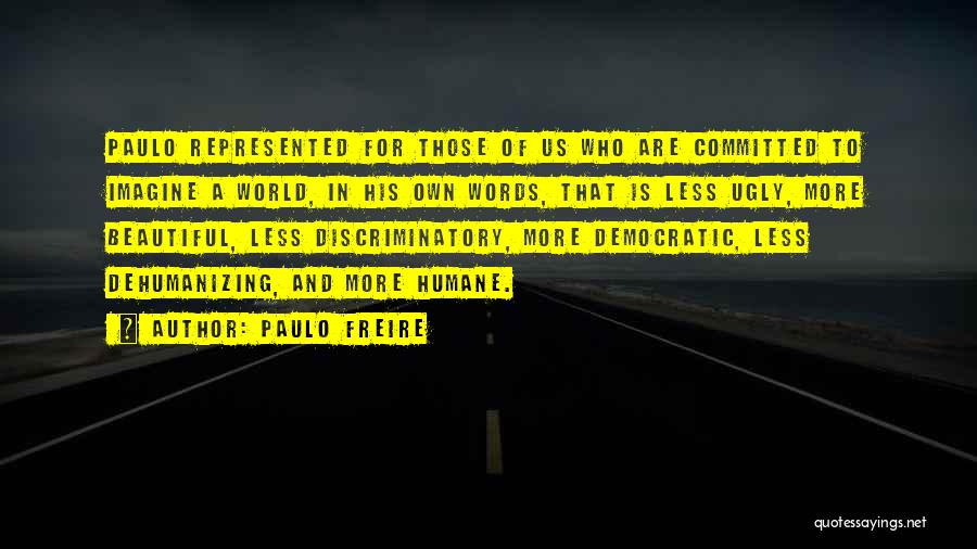 Paulo Freire Quotes 907308