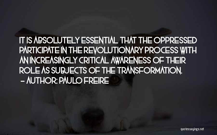 Paulo Quotes By Paulo Freire