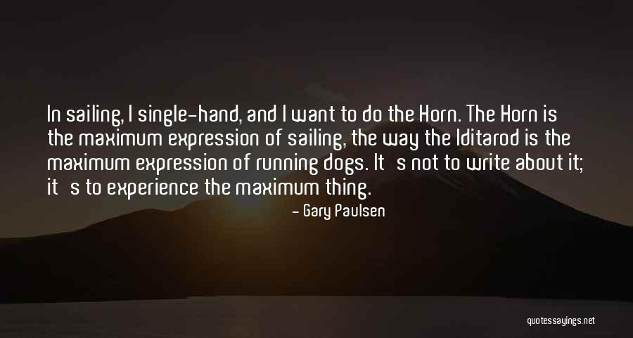 Paulsen Quotes By Gary Paulsen Paulsen Quotes By Gary Paulsen